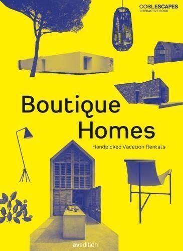 Boutique Homes By Heinz Legler, Veronique Lievre, Martin Nicholas Kunz