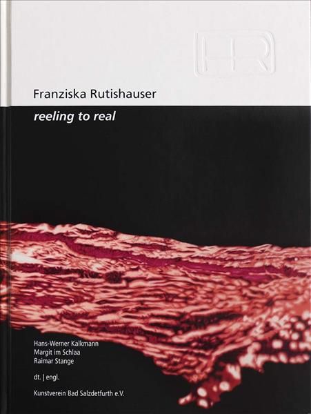 Franziska Rutishauser: Reeling to Real 9783903131446 (Hardback)