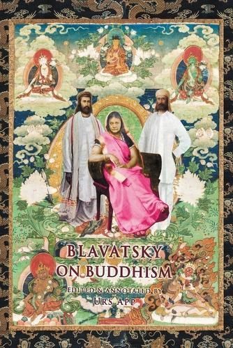 Blavatsky on Buddhism By Helena P Blavatsky (author), Urs App (editor)