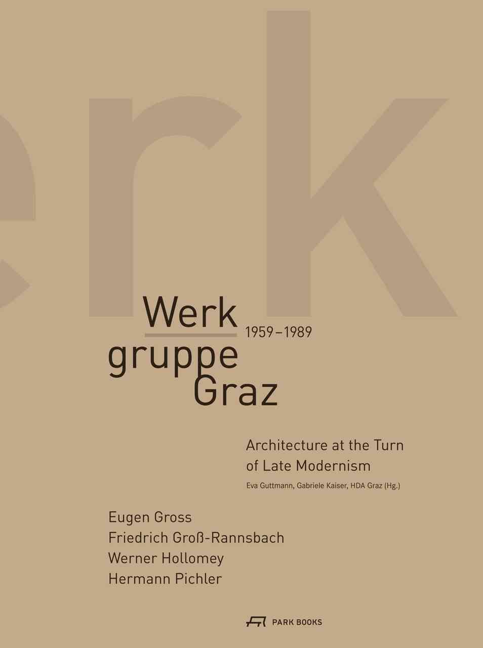 Werkgruppe Graz 1959-1989 9783906027289 (Paperback)