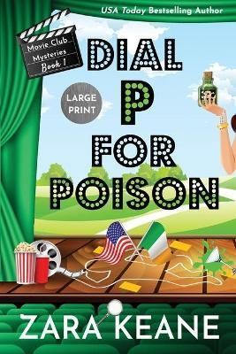 Dial P For Poison (Movie Club Mysteries, Book 1) By Zara Keane