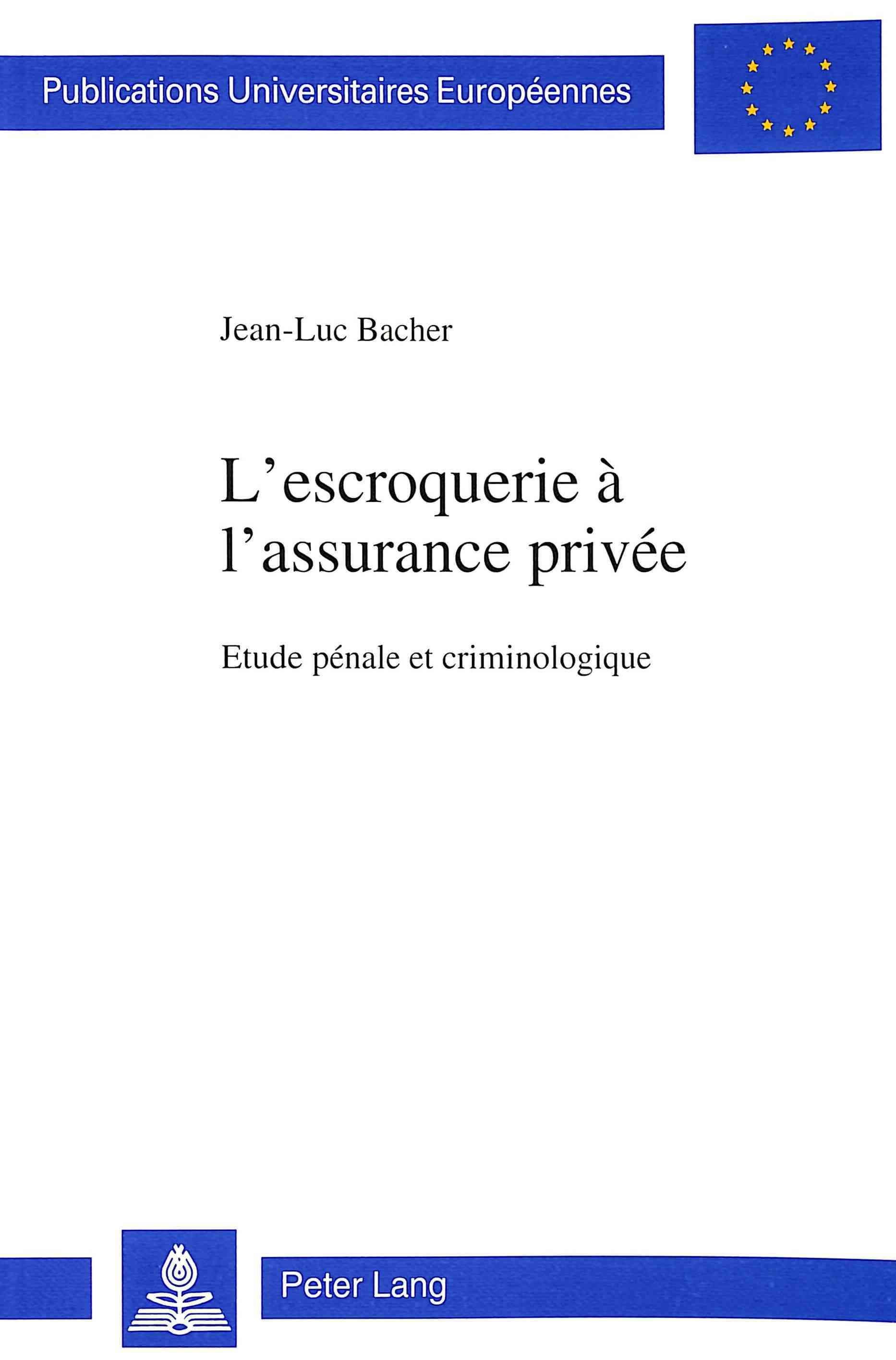 L'escroquerie a L'assurance Privee By Jean-Luc Bacher 9783906754093