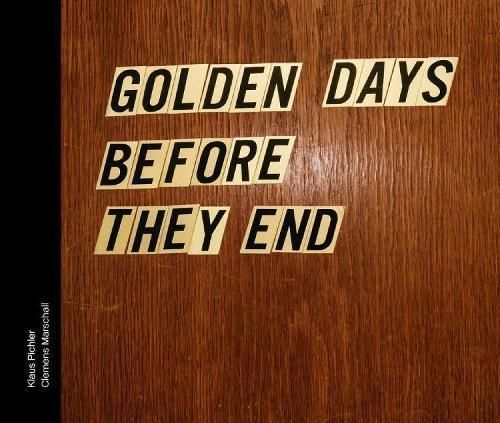 Golden Days Before They End 9783906803067 (Hardback)