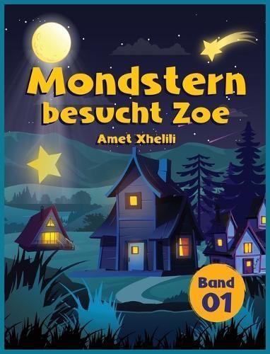 Mondstern besucht Zoe By Xhelili 9783907403389 (Hardback)