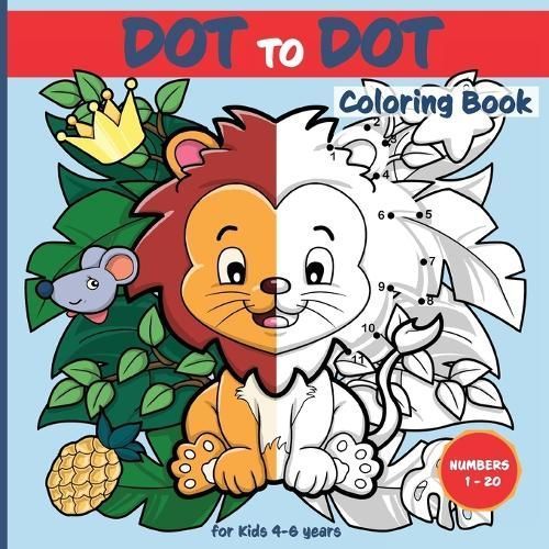 Dot-to-Dot Coloring Book for kids age 4 - 6 years By Idole (Paperback)