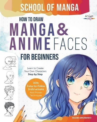 How to Draw Manga & Anime Faces for Beginners By Maxim Simonenko