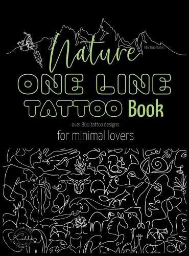 Nature One Line Tattoo Book By Martina Kohls 9783910363045 (Hardback)