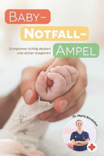 Baby-Notfall-Ampel By Maria Bordelius 9783910601253 (Paperback)
