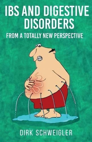 IBS and digestive disorders from a totally new perspective (Paperback)