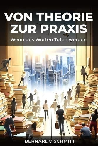 Von Theorie Zur Praxis By Bernardo Schmitt 9783911423007 (Paperback)