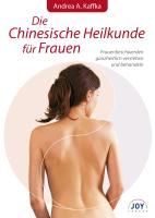Die Chinesische Heilkunde für Frauen By Kaffka, Andrea A. (Paperback)
