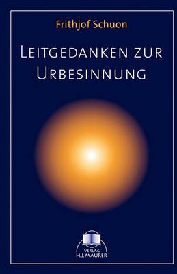 Leitgedanken zur Urbesinnung By Frithjof Schuon 9783929345445