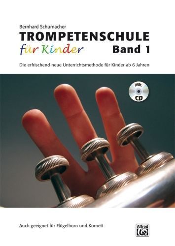 Trompetenschule Für Kinder Band 1 By Bernhard Schumacher (composer)
