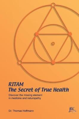 Ritam - The Secret of True Health By Thomas Hoffmann 9783934402355