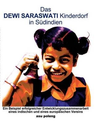 Das Dewi Saraswati Kinderdorf in Sudindien By Gunther Spitzing