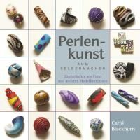 Perlenkunst zum Selbermachen By Blackburn, Carol 9783936489309