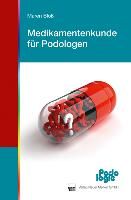 Medikamentenkunde für Podologen By Bloß, Maren 9783937346892