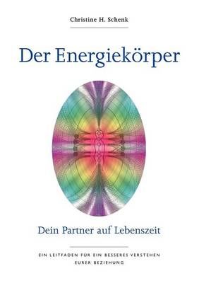 Der Energiekörper. Dein Partner auf Lebenszeit 9783938429006