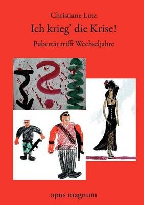 Ich krieg die Krise By Christiane Lutz 9783939322085 (Paperback)