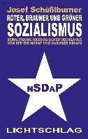 Roter, brauner und grüner Sozialismus By Schüßlburner, Josef