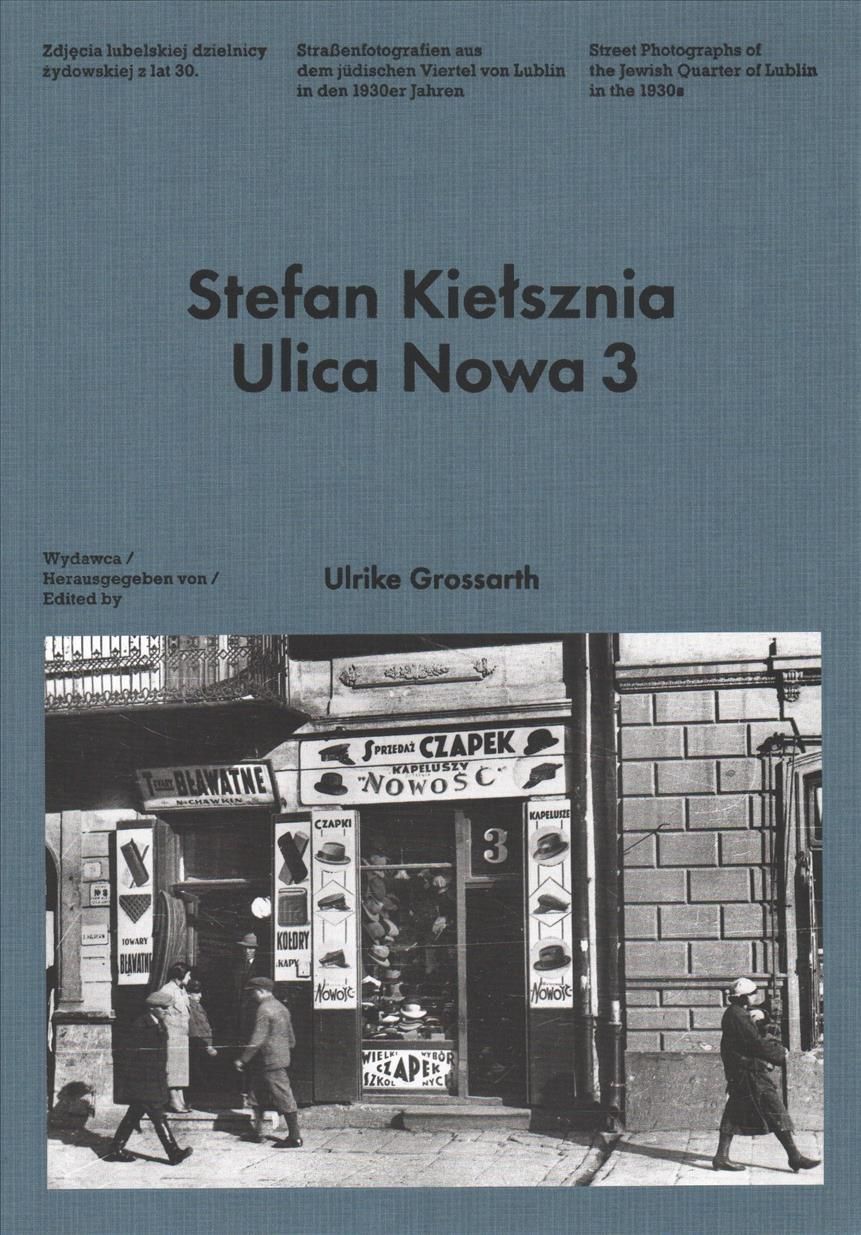 Stefan Kielsznia: Ulica Nowa 3 9783940064158 (Hardback)