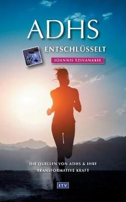ADHS entschlüsselt By Tzivanakis 9783940493132 (Paperback)