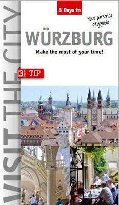 Visit the City - Wurzburg (3 Days In) 9783940914811 (Paperback)