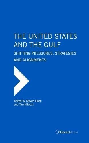 The United States and the Gulf 9783940924667 (Hardback)