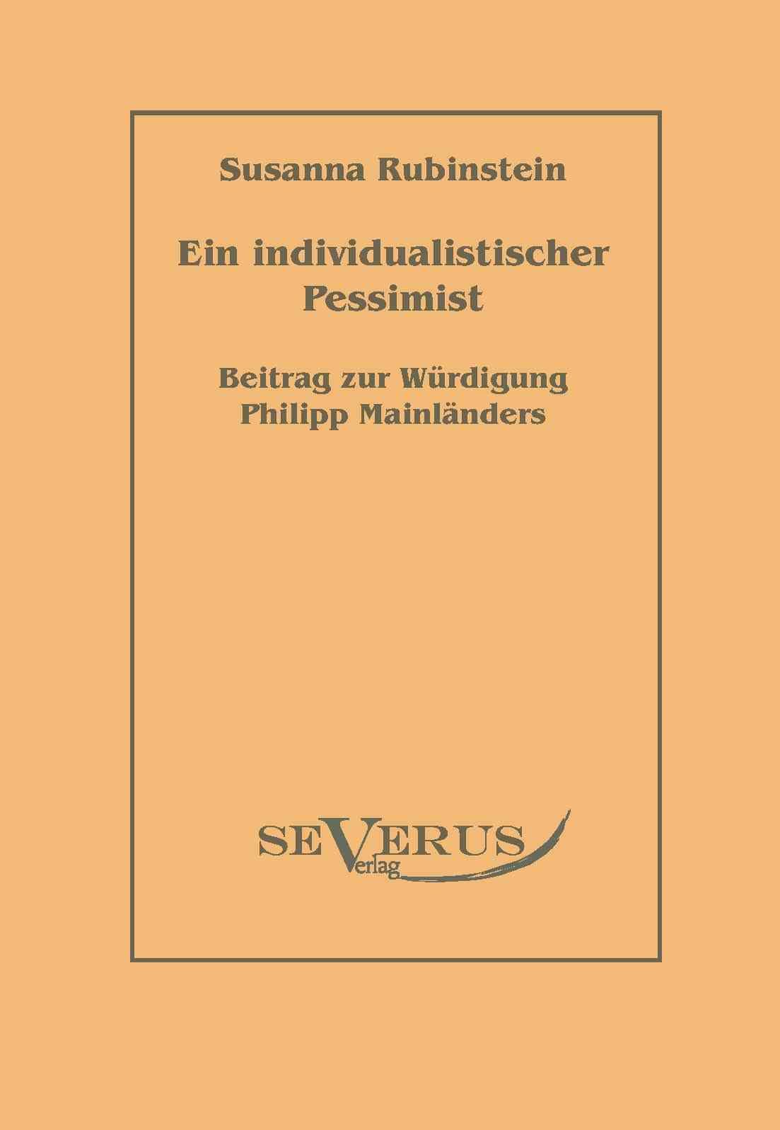 Ein individualistischer Pessimist By Susanna Rubinstein 9783942382694