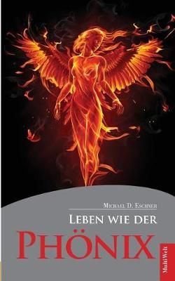 Leben wie der Phönix By Eschner 9783942736176 (Paperback)