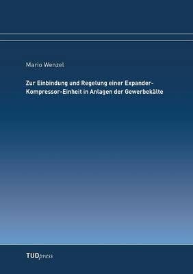 Zur Einbindung und Regelung einer Expander-Kompressor-Einheit in Anlagen der Gewerbekalte