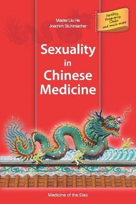 Sexuality in Chinese Medicine By Stuhlmacher 9783945430965 (Paperback)