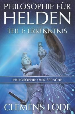 Philosophie fur Helden By Clemens Lode 9783945586013 (Paperback)