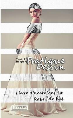 Pratique Dessin - Livre D'exercices 18 By York P Herpers 9783946411857
