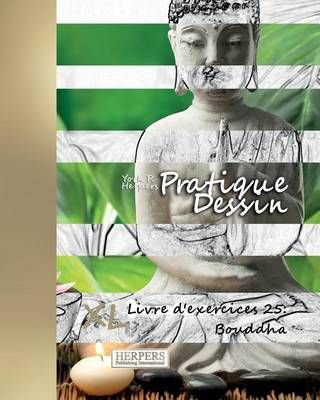 Pratique Dessin - XL Livre D'exercices 25 By York P Herpers