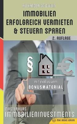 Immobilien erfolgreich vermieten und Steuern sparen 9783947201068