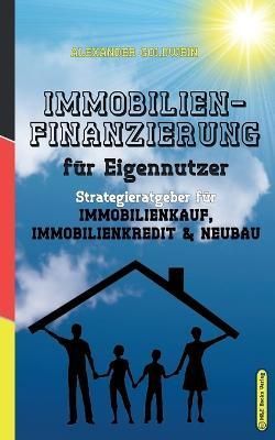 Immobilienfinanzierung Für Eigennutzer By Alexander Goldwein
