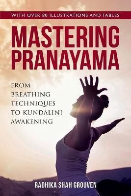 Mastering Pranayama By Radhika Shah Grouven 9783947389018 (Paperback)