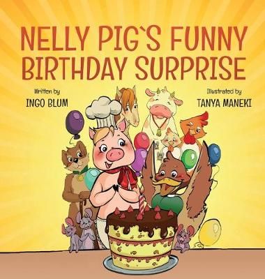 Nelly Pig's Funny Birthday Surprise By Blum 9783947410026 (Hardback)