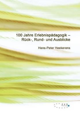 100 Jahre Erlebnispädagogik By Hans-Peter Heekerens 9783947502851