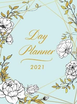 Day Planner 2021 Large: 8.5" x 11" 1 Page per Day Planner Floral Hardcover January - December 2021 Dated Planner 2021 Productivity, XXL ...