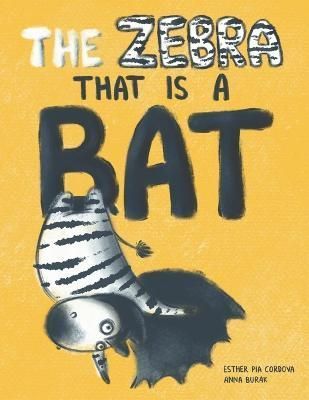 The Zebra That Is a Bat By Anna Burak 9783948298241 (Paperback)