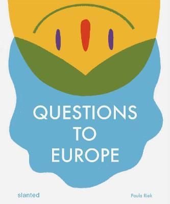 Questions to Europe By Paula Riek 9783948440138 (Paperback)
