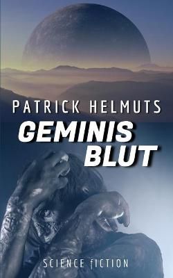 Geminis Blut By Patrick Helmuts 9783948649067 (Paperback)