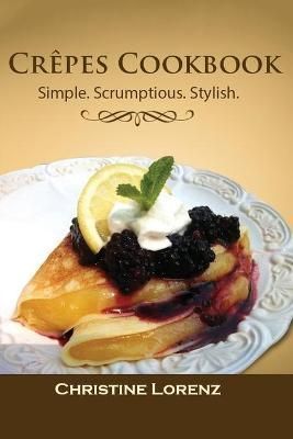 Leckere Crêpes - Leicht Gemacht By Lorenz 9783948865436 (Paperback)