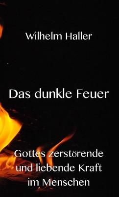dunkle Feuer By Haller 9783949197512 (Hardback)
