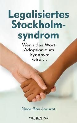 Legalisiertes Stockholmsyndrom By Noor Rox Jarurat 9783949263262