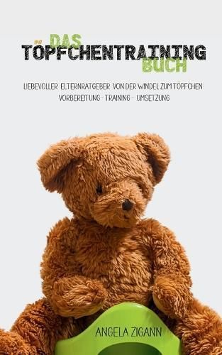 Das Töpfchentraining Buch By Angela Zigann 9783949996177 (Paperback)