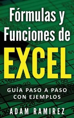 F?rmulas y Funciones de Excel By Adam 9783950485479 (Paperback)