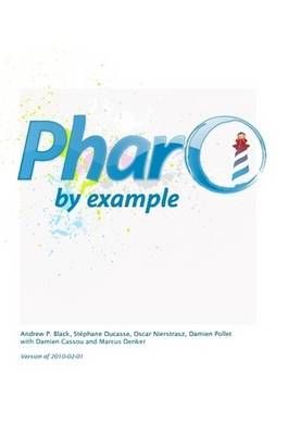 Pharo by Example By Oscar Nierstrasz 9783952334140 (Paperback)